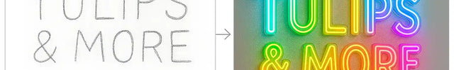 Before and after comparison showing initial client sketch and final RGB LED neon signage blueprint for Tulips & More